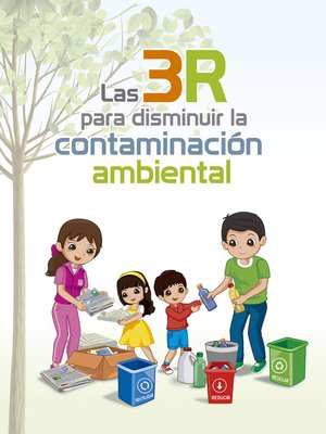 cover image of Las 3 R para disminuir la contaminación ambiental